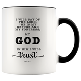 Typography Dishwasher Safe Accent Mugs - The Lord Is My Refuge & My Fortress ~Psalm 91:2~