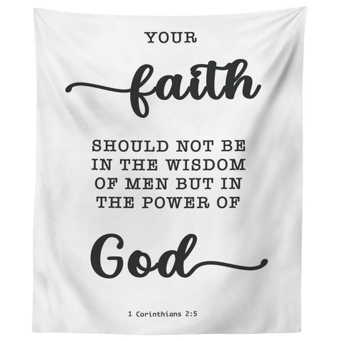 Minimalist Typography Tapestry - Faith In The Power Of God ~1 Corinthians 2:5~
