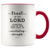 Typography Dishwasher Safe Accent Mugs - The Lord Is Everlasting Strength ~Isaiah 26:4~