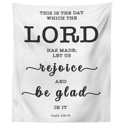Minimalist Typography Tapestry - Rejoice And Be Glad ~Psalm 118:24~