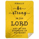 Typography Premium Sherpa Mink Blanket - Be Strong In The Lord ~Ephesians 6:10~