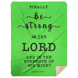 Typography Premium Sherpa Mink Blanket - Be Strong In The Lord ~Ephesians 6:10~