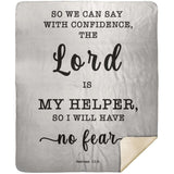 Typography Premium Sherpa Mink Blanket -  The Lord Is My Helper, I Will Not Fear ~Hebrews 13:6~