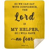 Typography Premium Sherpa Mink Blanket -  The Lord Is My Helper, I Will Not Fear ~Hebrews 13:6~