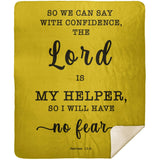 Typography Premium Sherpa Mink Blanket -  The Lord Is My Helper, I Will Not Fear ~Hebrews 13:6~