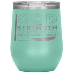 Bible Verses Stainless Steel Vacuum Insulated Wine Tumbler - Psalm 73:26 Design 20