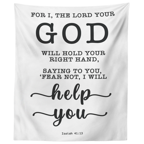 Minimalist Typography Tapestry - Fear Not, I Will Help You ~Isaiah 41:13~