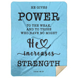 Typography Premium Sherpa Mink Blanket - He Gives Power To The Weak ~Isaiah 40:29~