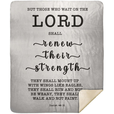 Typography Premium Sherpa Mink Blanket - The Lord Renew My Strength ~Isaiah 40:31~