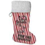 Fluffy Sherpa Lined Christmas Stocking - Jesus Is The Reason For The Season (Design: Candy)