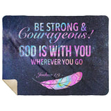 Bible Verses Premium Mink Sherpa Blanket - God Is With You ~Joshua 1:9~ Design 4