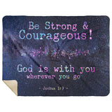 Bible Verses Premium Mink Sherpa Blanket - God Is With You ~Joshua 1:9~ Design 7