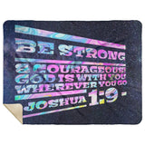 Bible Verses Premium Mink Sherpa Blanket - God Is With You ~Joshua 1:9~ Design 20