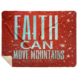 Bible Verses Premium Mink Sherpa Blanket - Faith Move Mountains ~Matthew 17:20~ Design 20