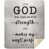 Typography Premium Sherpa Mink Blanket - God Who Arms Me With Strength ~Psalm 18:32~