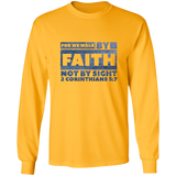 Bible Verse Long Sleeve Ultra Cotton T-Shirt - For We Walk By Faith, Not By Sight ~2 Corinthians 5:7~ Design 3