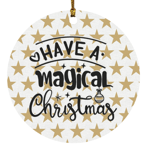 Durable MDF High-Gloss Christmas Ornament: Have A Magical Christmas (Design: Round-Gold Star)