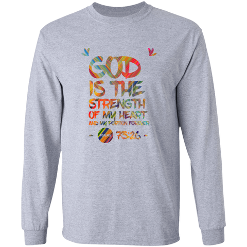 Bible Verse Long Sleeve Ultra Cotton T-Shirt - God Is The Strength Of My Heart ~Psalm 73:26~ Design 7