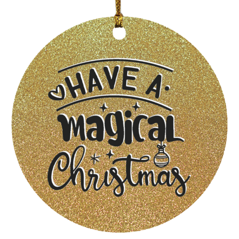 Durable MDF High-Gloss Christmas Ornament: Have A Magical Christmas (Design: Round-Gold)
