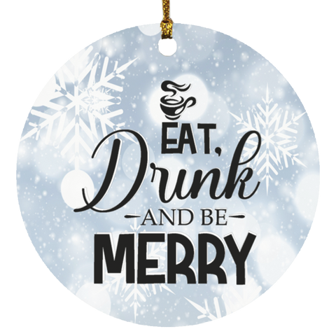 Durable MDF High-Gloss Christmas Ornament: Eat, Drink And Be Merry (Design: Round-White Snowflake)