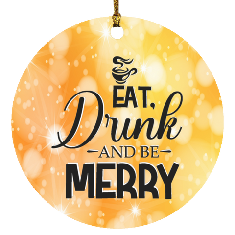 Durable MDF High-Gloss Christmas Ornament: Eat, Drink And Be Merry (Design: Round-Orange)