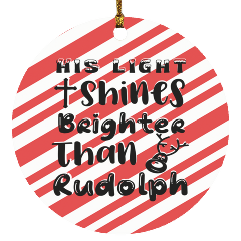 Durable MDF High-Gloss Christmas Ornament: His Light Shines Brighter Than Rudolph (Design: Round-Candy)