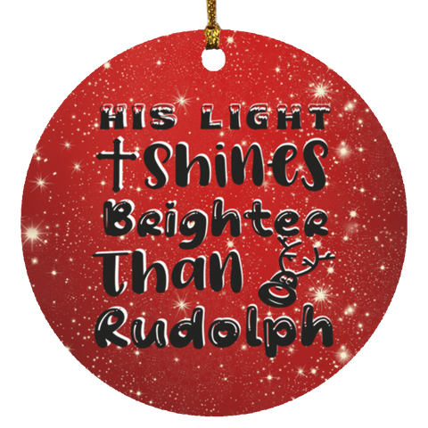 Durable MDF High-Gloss Christmas Ornament: His Light Shines Brighter Than Rudolph (Design: Round-Red)