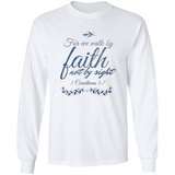 Bible Verse Long Sleeve Ultra Cotton T-Shirt - For We Walk By Faith, Not By Sight ~2 Corinthians 5:7~ Design 11