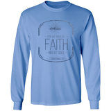 Bible Verse Long Sleeve Ultra Cotton T-Shirt - For We Walk By Faith, Not By Sight ~2 Corinthians 5:7~ Design 16
