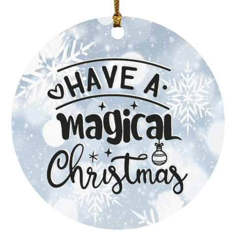 Durable MDF High-Gloss Christmas Ornament: Have A Magical Christmas (Design: Round-White Snowflake)