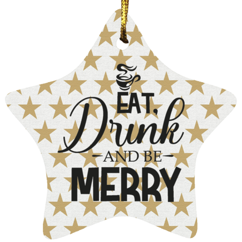 Durable MDF High-Gloss Christmas Ornament: Eat, Drink And Be Merry (Design: Star-Gold Star)