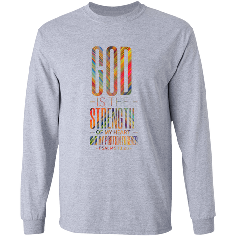 Bible Verse Long Sleeve Ultra Cotton T-Shirt - God Is The Strength Of My Heart ~Psalm 73:26~ Design 19