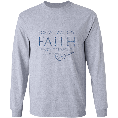 Bible Verse Long Sleeve Ultra Cotton T-Shirt - For We Walk By Faith, Not By Sight ~2 Corinthians 5:7~ Design 12