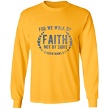 Bible Verse Long Sleeve Ultra Cotton T-Shirt - For We Walk By Faith, Not By Sight ~2 Corinthians 5:7~ Design 1