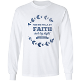 Bible Verse Long Sleeve Ultra Cotton T-Shirt - For We Walk By Faith, Not By Sight ~2 Corinthians 5:7~ Design 17