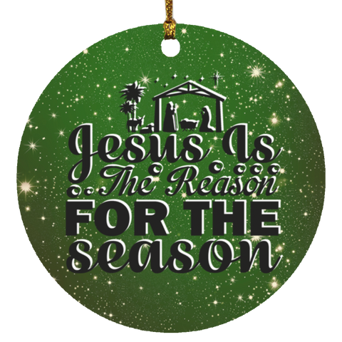 Durable MDF High-Gloss Christmas Ornament: Jesus Is The Reason For The Season (Design: Round-Green)