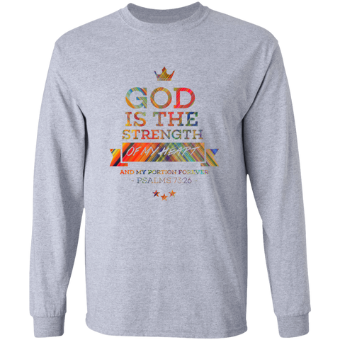 Bible Verse Long Sleeve Ultra Cotton T-Shirt - God Is The Strength Of My Heart ~Psalm 73:26~ Design 8