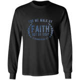 Bible Verse Long Sleeve Ultra Cotton T-Shirt - For We Walk By Faith, Not By Sight ~2 Corinthians 5:7~ Design 1