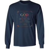 Bible Verse Long Sleeve Ultra Cotton T-Shirt - God Is The Strength Of My Heart ~Psalm 73:26~ Design 10