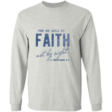 Bible Verse Long Sleeve Ultra Cotton T-Shirt - For We Walk By Faith, Not By Sight ~2 Corinthians 5:7~ Design 8