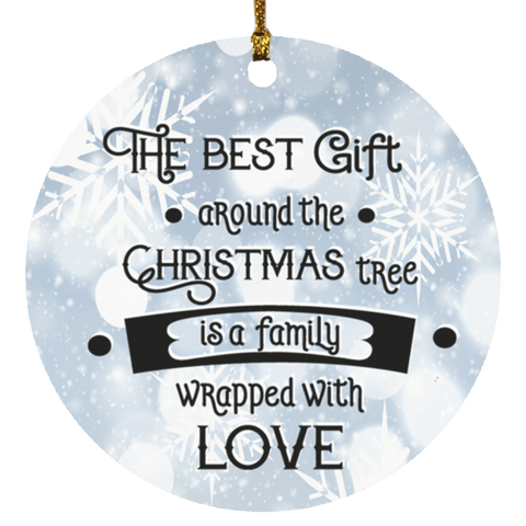 Durable MDF High-Gloss Christmas Ornament: The Best Gift Around The Christmas Tree Is A Family Wrapped With Love (Design: Round-White Snowflake)