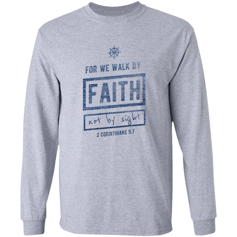 Bible Verse Long Sleeve Ultra Cotton T-Shirt - For We Walk By Faith, Not By Sight ~2 Corinthians 5:7~ Design 7