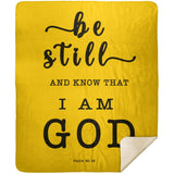 Typography Premium Sherpa Mink Blanket - Be still, and know that I am God ~Psalm 46:10~