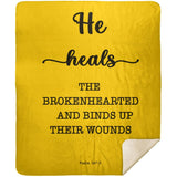 Typography Premium Sherpa Mink Blanket - He Heals The Brokenhearted ~Psalm 147:3~