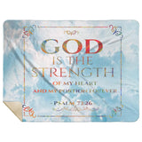 Bible Verses Premium Mink Sherpa Blanket - God Is The Strength Of My Heart Forever ~Psalm 73:26~ Design 10