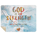 Bible Verses Premium Mink Sherpa Blanket - God Is The Strength Of My Heart Forever ~Psalm 73:26~ Design 12