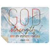 Bible Verses Premium Mink Sherpa Blanket - God Is The Strength Of My Heart Forever ~Psalm 73:26~ Design 18