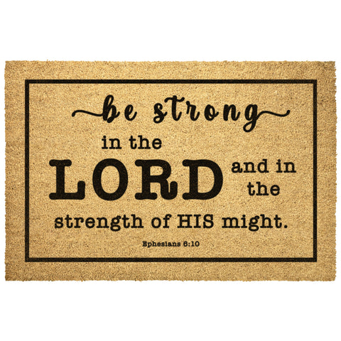 Heavy-Duty Outdoor Mat - Be Strong In The Lord ~Ephesians 6:10~