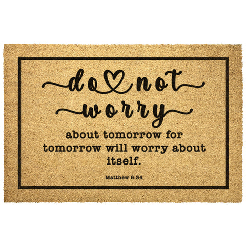 Heavy-Duty Outdoor Mat - Do Not Worry About Tomorrow ~Matthew 6:34~