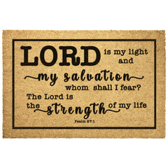 Heavy-Duty Outdoor Mat - The Lord Is The Strength Of My Life ~Psalm 27:1~